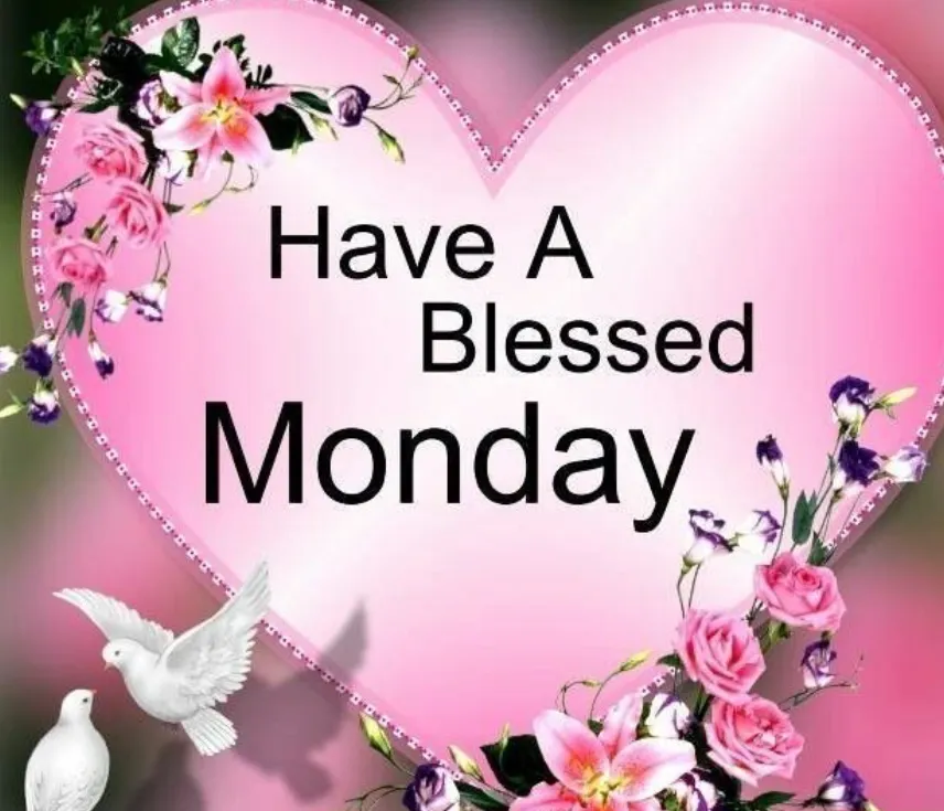 139+ Pictures of Monday Blessings to Share Hope, Joy, and a Fresh Start
